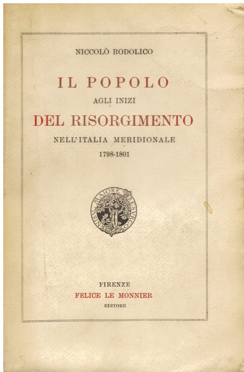 Il popolo agli inizi del Risorgimento nell' Italia meridionale 1798 …