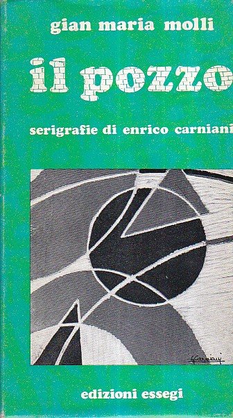 Il pozzo. Racconti. Serigrafie di Enrico Carniani. Fotografia e grafica … | Immagine principale