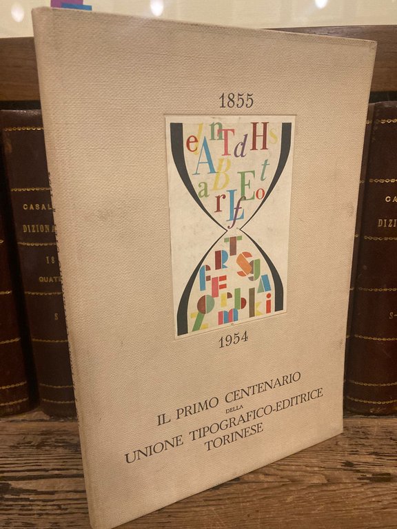 Il primo centenario della Unione Tipografico - Editrice Torinese. 1855-1954 | Immagine Gallery 1