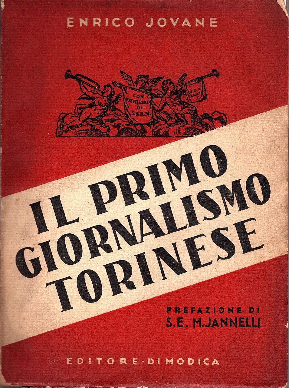 Il primo giornalismo torinese. Diritto - Politica - Storia. Prefazione …