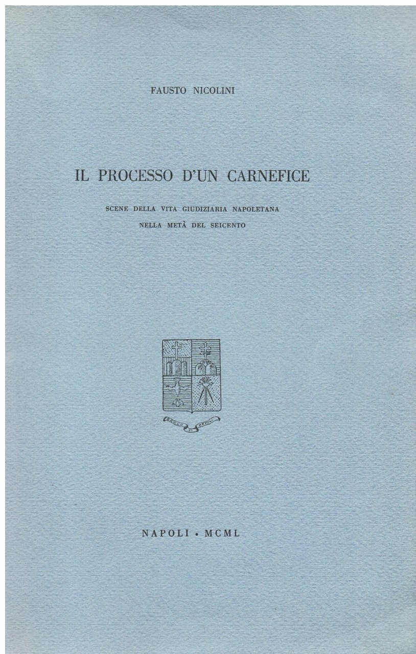 Il processo d' un carnefice. Scene della vita giudiziaria napoletana …