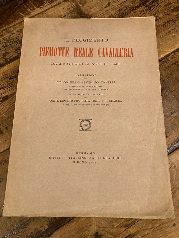Il Reggimento Piemonte Reale Cavalleria dalle origini ai nostri tempi. …