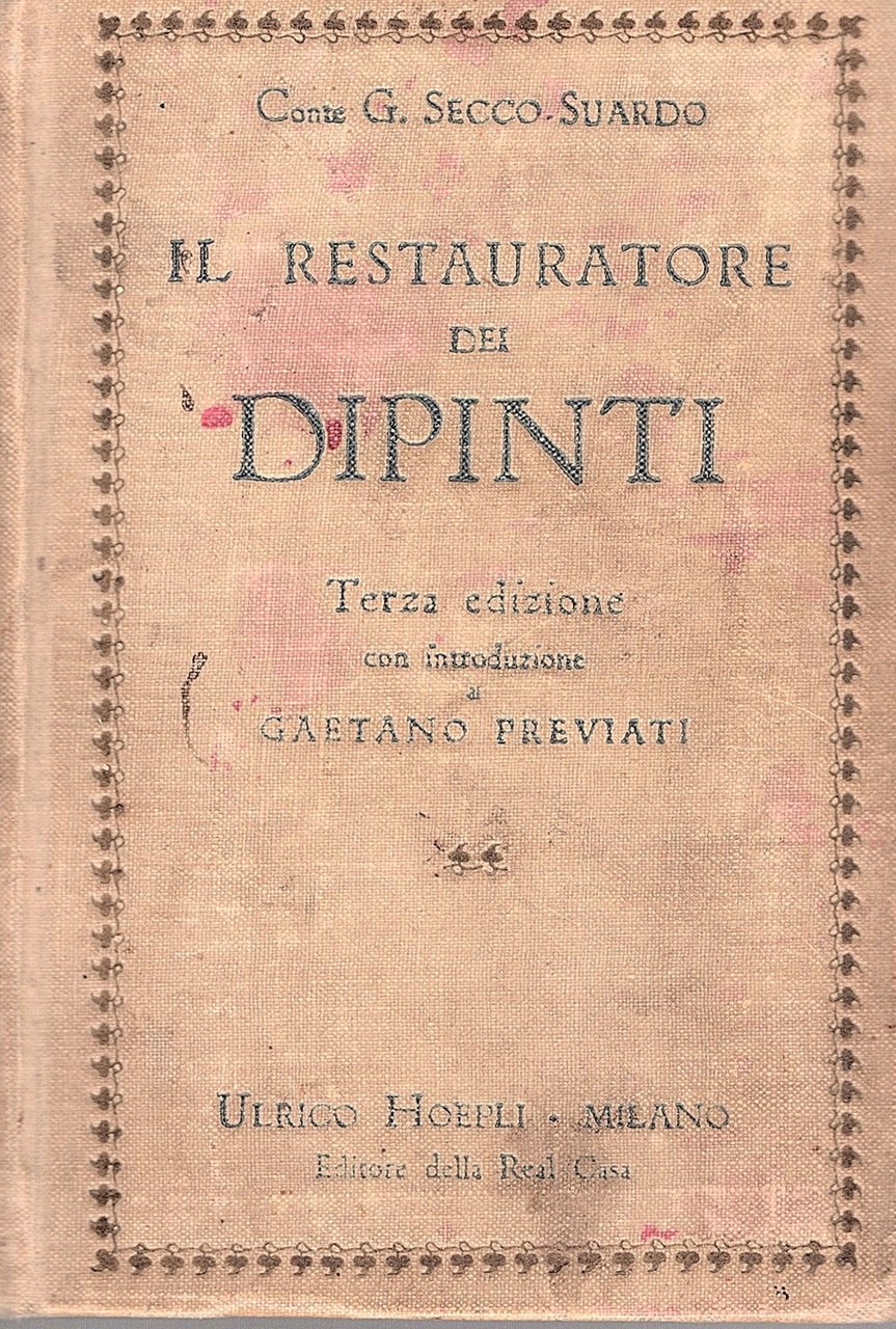 Il restauratore di dipinti. Terza edizione con una introduzione allo …