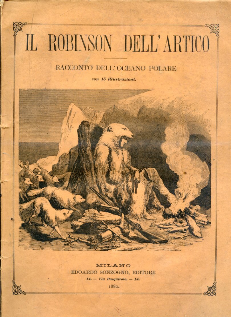 Il Robinson dell'Artico. Racconto dell'Oceano Polare