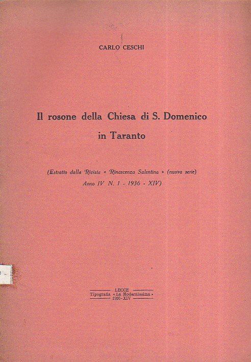 Il rosone della Chiesa di San Domenico in Taranto (Estratto dalla Rivista 'Rinascenza Salentina' (nuova serie) anno IV N. 1 - 1936 - XIV)