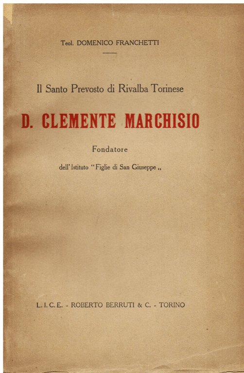 Il Santo Prevosto di Rivalta Torinese D. Clemente Marchisio fondatore dell'Istituto Figlie di San Giuseppe