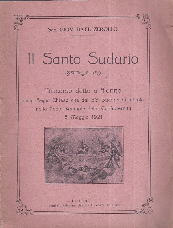 Il Santo Sudario. Discorso detto a Torino nella Regia Chiesa …