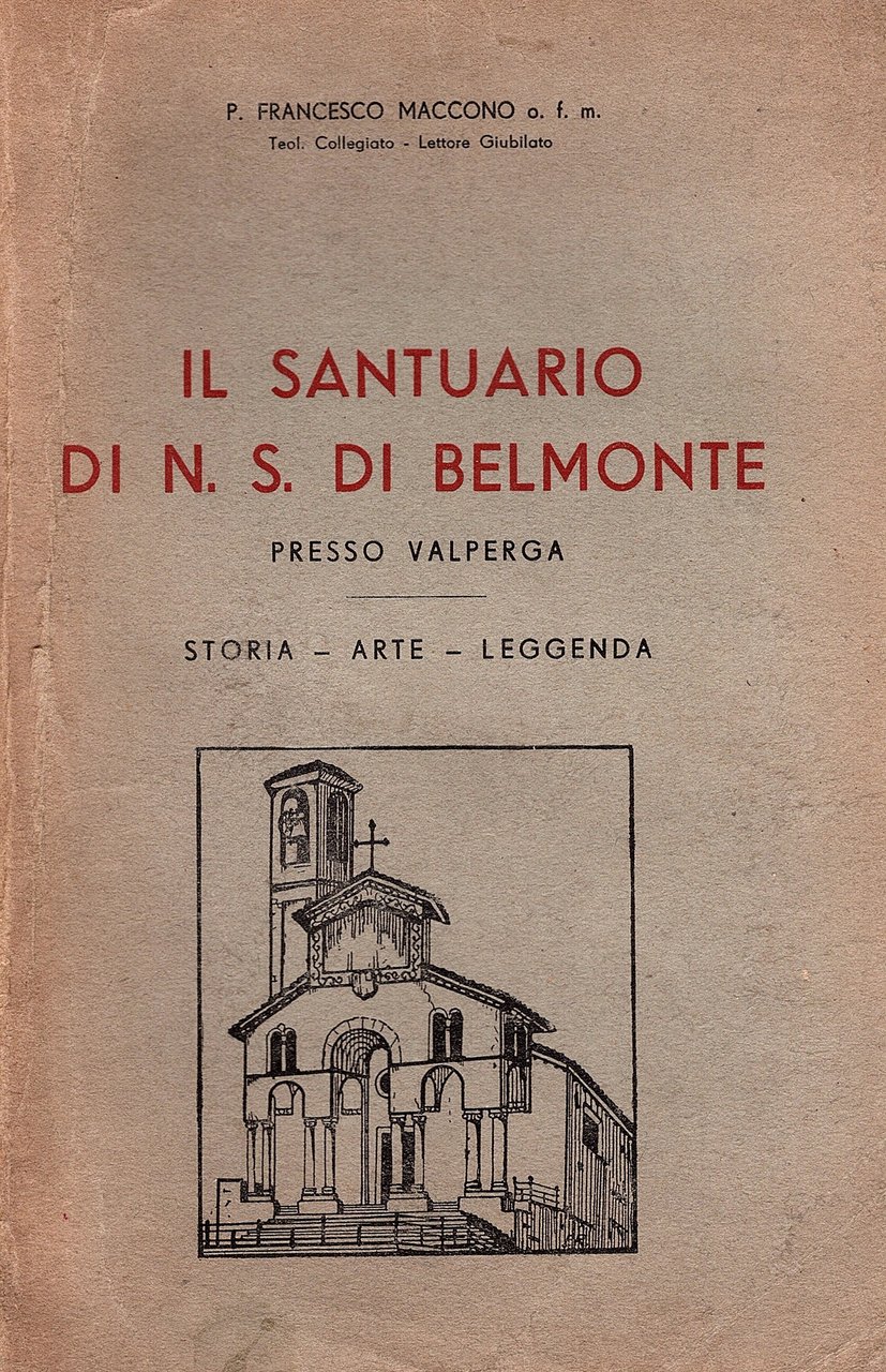 Il santuario di N.S. di Belmonte presso Valperga. Storia, arte, …