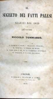 Il segreto dei fatti palesi seguiti nel 1859. Indagini. I …