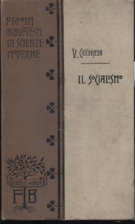 Il Socialismo. Suo valore teoretico e pratico. Prima versione italiana …