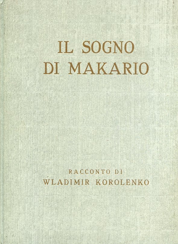 Il sogno di Makario. Traduzione di Boris Jakovenjo. Litografie originali …