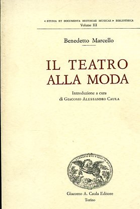 Il teatro alla moda. Introduzione a cura di Giacomo Alessandro …