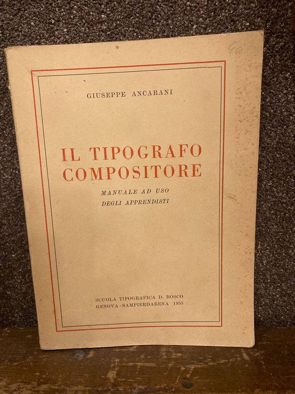 Il tipografo compositore. Manuale ad uso degli apprendisti | Immagine Gallery 1