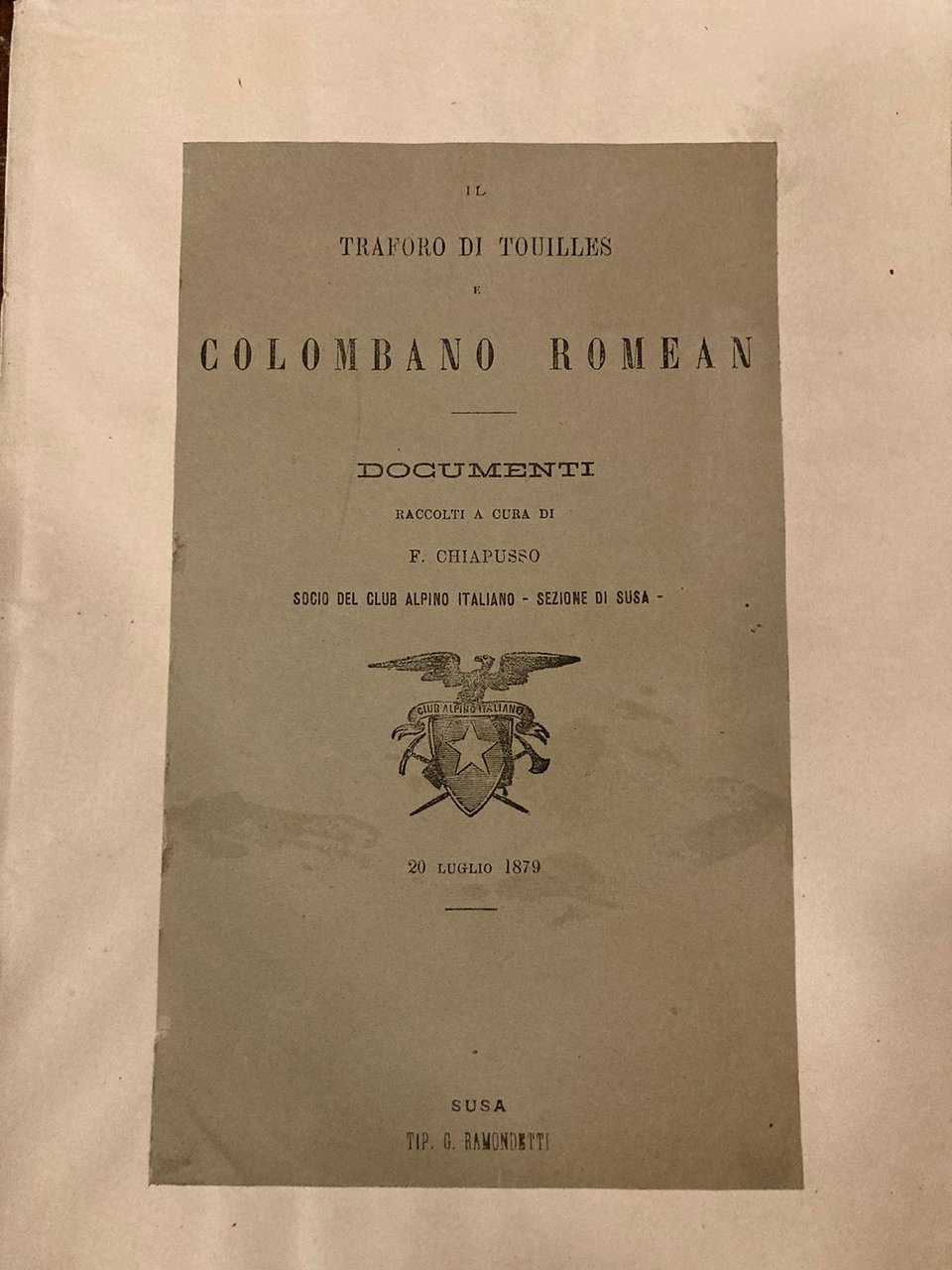 Il traforo di Touilles e Colombano Romean. Documenti inediti raccolti …