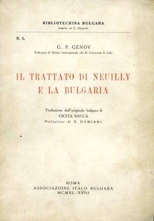 Il Trattato di Neuilly e la Bulgaria. Traduzione dall'originale bulgaro …