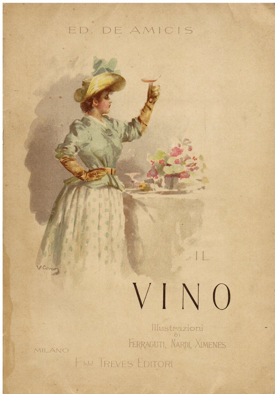 Il vino. Illustrato da A. Ferraguti, Ettore Ximenes, E. Nardi