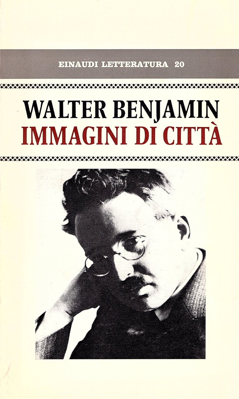 Immagini di città. Nota di Peter Szondi. Traduzione di Marisa …