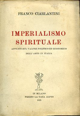 Imperialismo spirituale. Appunti sul valore politico ed economico dell'arte in …