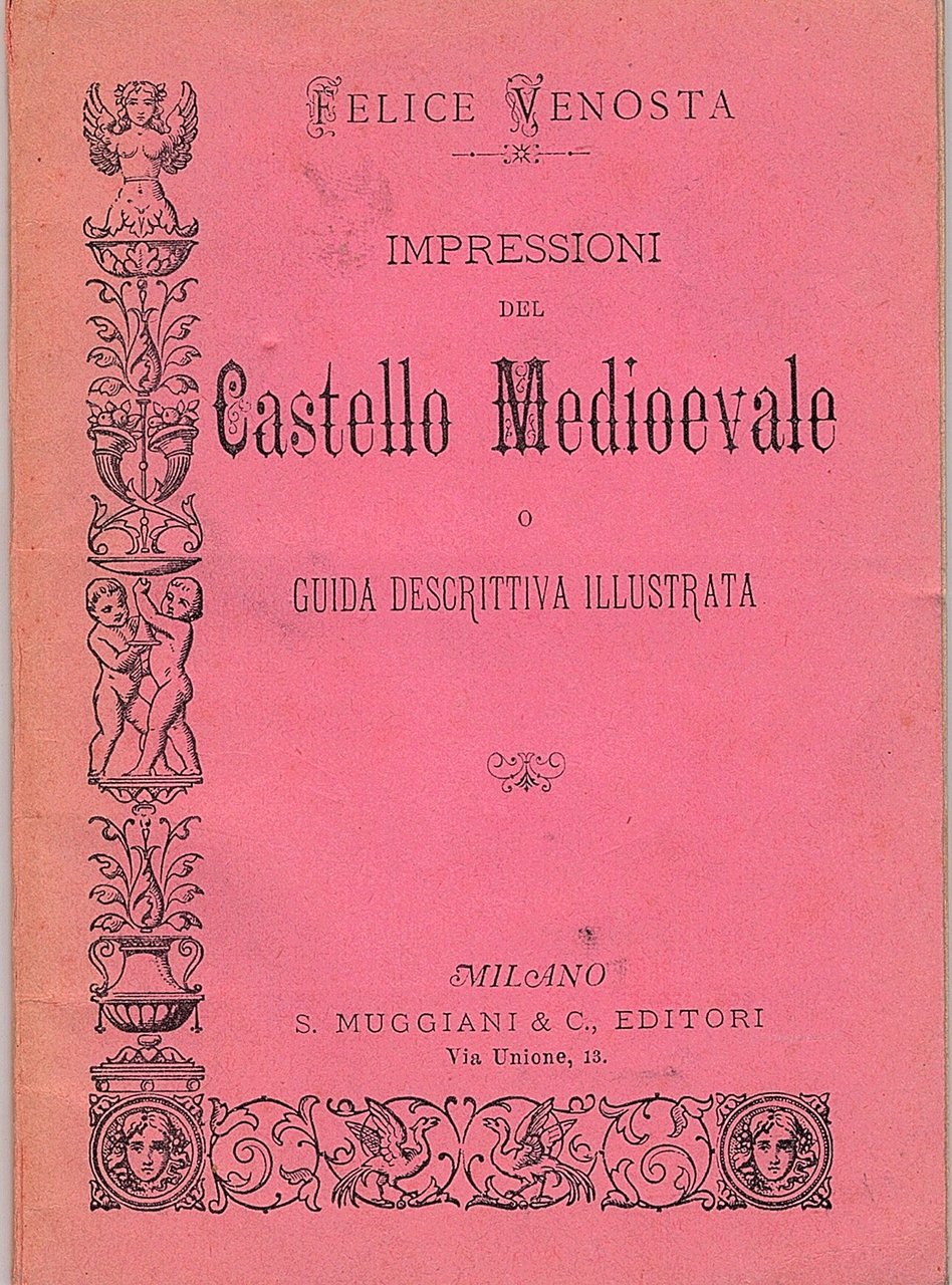 Impressioni del Castello Medioevale o guida descrittiva illustrata