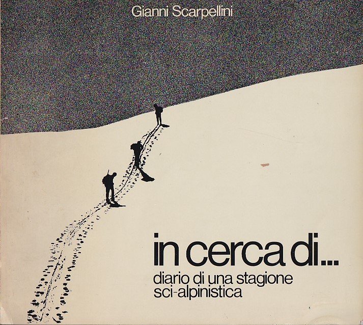 In cerca di. Diario di una stagioni sci - alpinistica