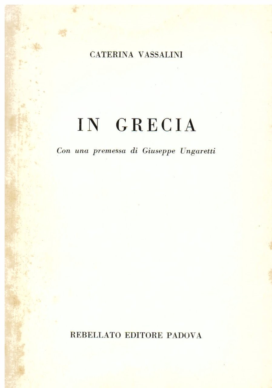 In Grecia. Con una premessa di Giuseppe Ungaretti