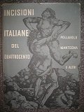 Incisoni italiane del Quattrocento. Pollaiolo, Mantegna e altri