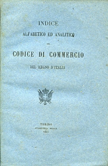 Indice alfabetico ed analitico del Codice di Commercio del Regno …