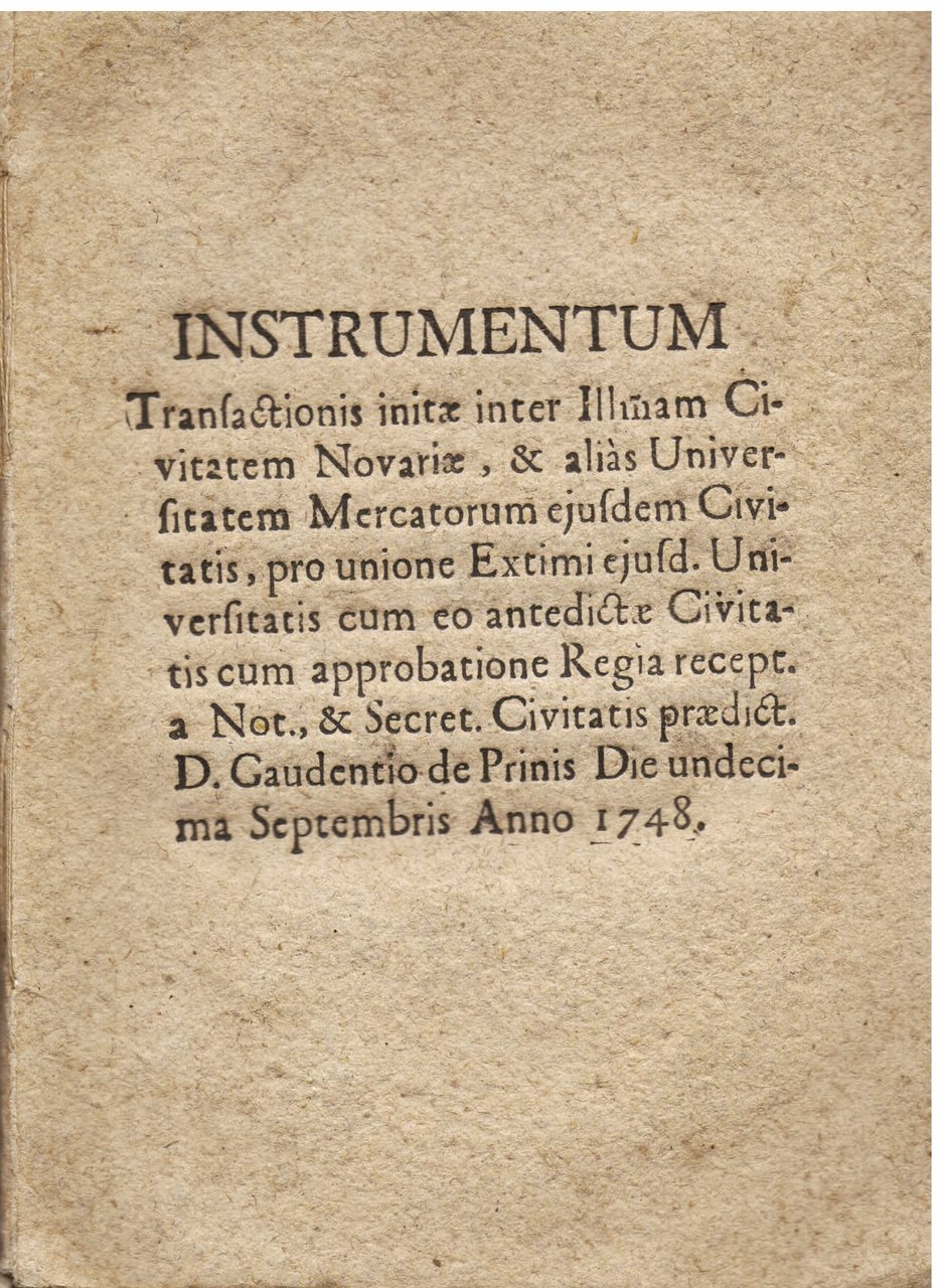 INSTRUMENTUM Transactionis Initae Inter Ill.mam CIVITATEM NOVARIAE, & alias Universitatem …