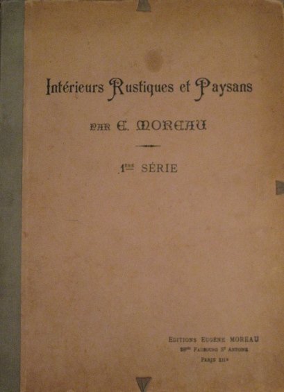Intérieurs Rustiques et Paysans. 1ère série