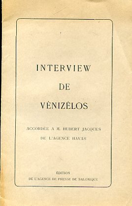 Interview de Vénizélos accordée a M. Hubert Jacques de l'Agence …