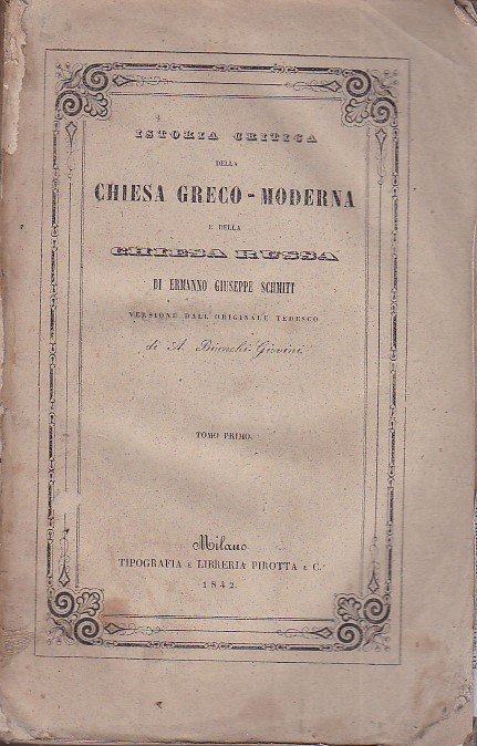 Istoria critica della Chiesa Greco - Moderna e della Chiesa …