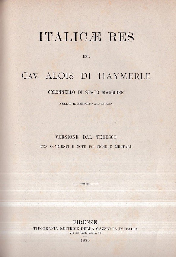 Italicae Res. Versione dal tedesco con commenti e note politiche …