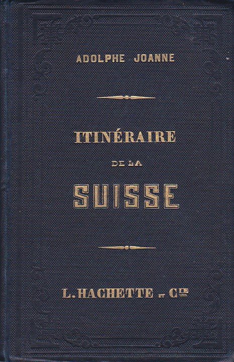 Itinéraire descriptif et historique de la Suisse, du Jura Français, …