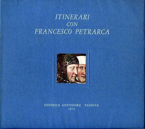 Itinerari con Francesco Petrarca. VI centanrio della morte di Francesco … | Immagine principale