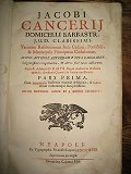 Jacobi Cancerij Domicelli Barbastr. J.U.D. Clarissimi, Variarum Resolutionum Juris Caesarei, …