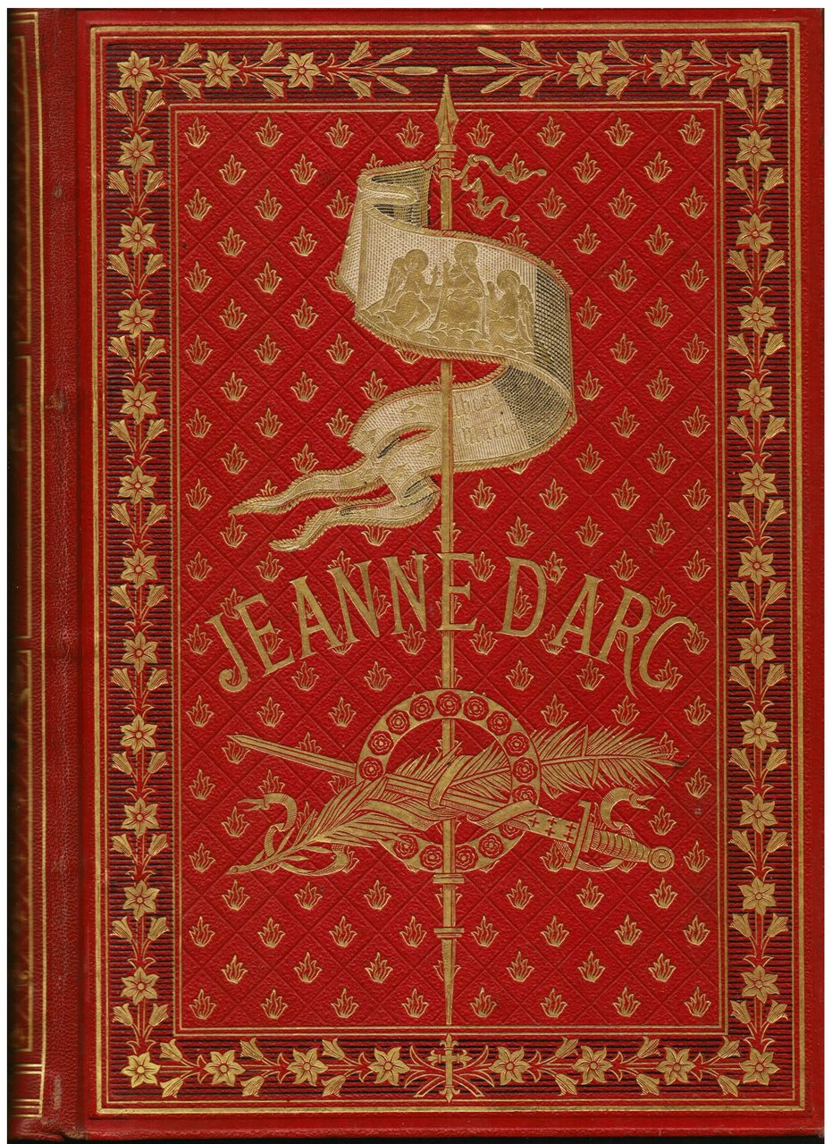 Jeanne d' Arc. Édition illustrée d' après les Monuments de …