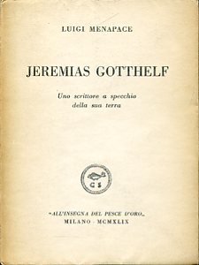 Jeremias Gotthelf. Uno scrittore a specchio della sua terra