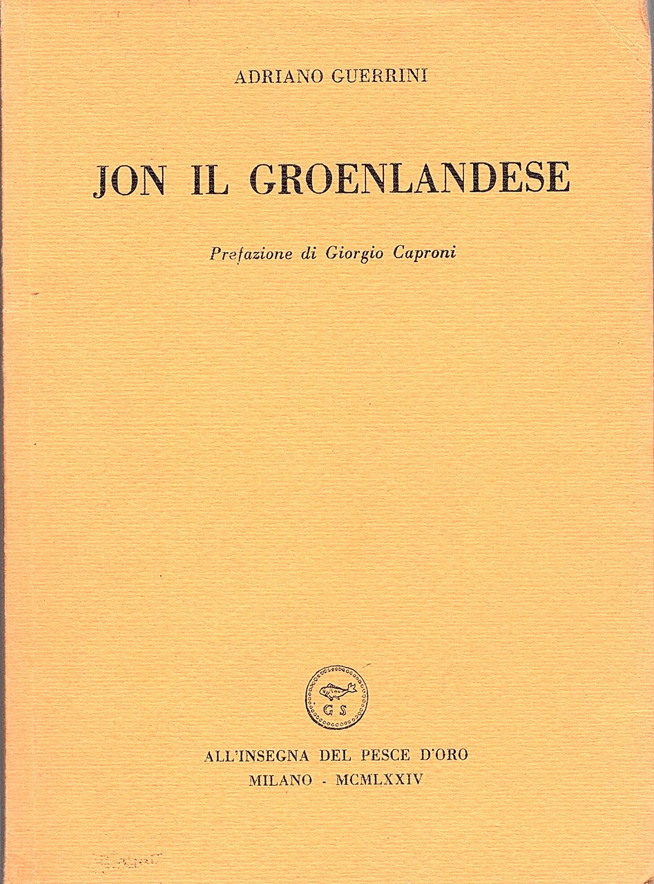 Jon il groenlandese. Prefazione di Giorgio Caproni