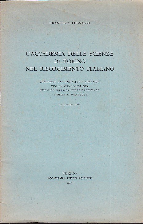 L'Accademia delle Scienze di Torino nel Risorgimento italiano. Discorso all'adunanza …