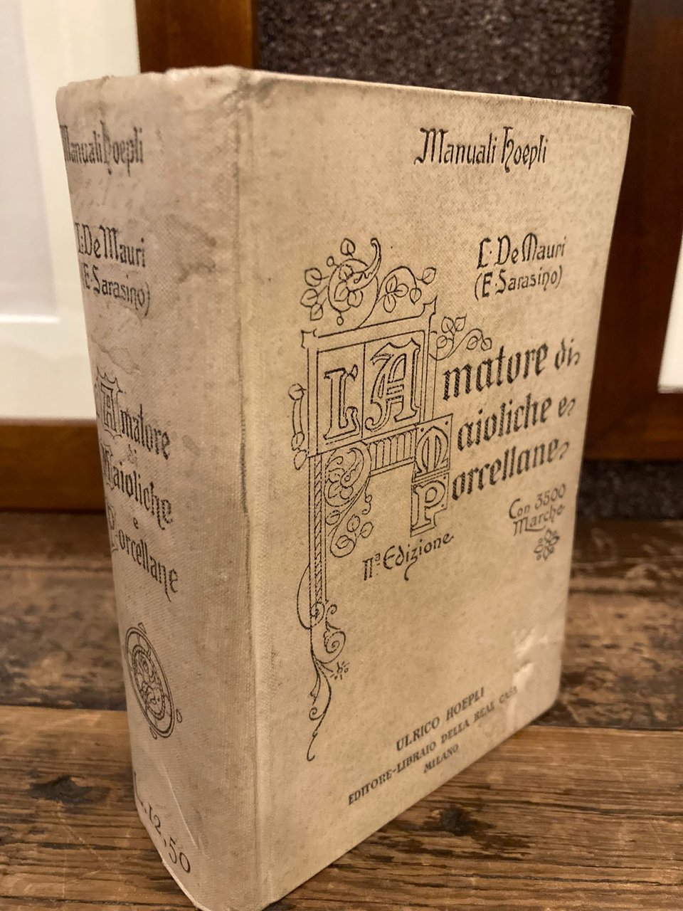 L'amatore di maioliche e porcellane. Seconda edizione interamente rifatta con …