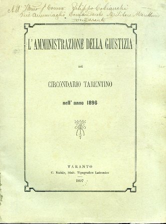 L'amministrazione della giustizia nel circondario tarentino nell'anno 1896. Relazione Statistica …