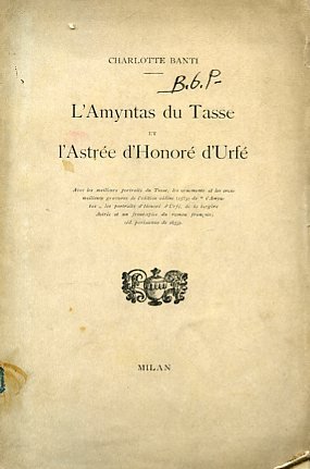 L'Amyntas du Tasse et l'Astrée d'Honoré d'Urfé. Avec les meilleurs …