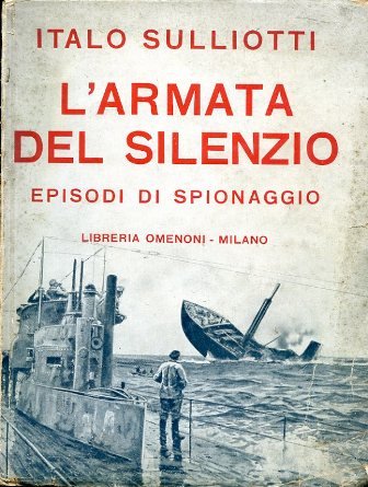 L'Armata del Silenzio. Episodi di spionaggio e controspionaggio