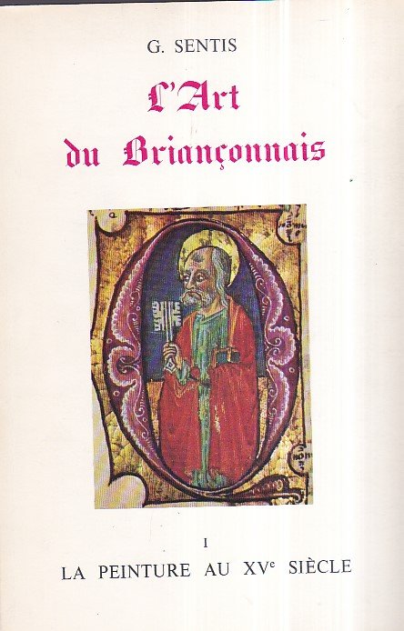 L' Art du Briançonnais. I. La peinture au XVe siècle. …
