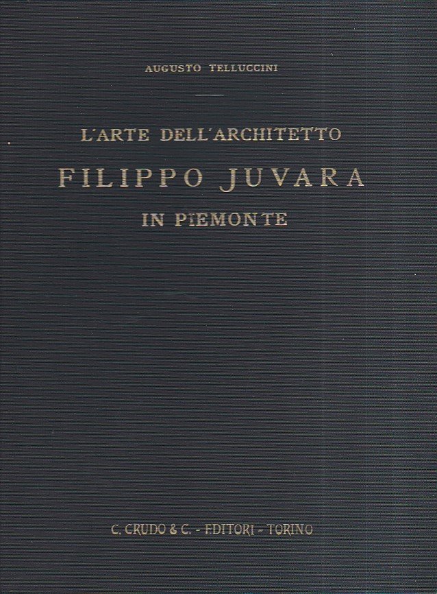 L'arte dell'architetto Filippo Juvarra in Piemonte