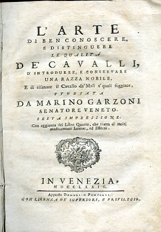 L'arte di ben conoscere, e distinguere le qualità de'cavalli, d'introdurre, …