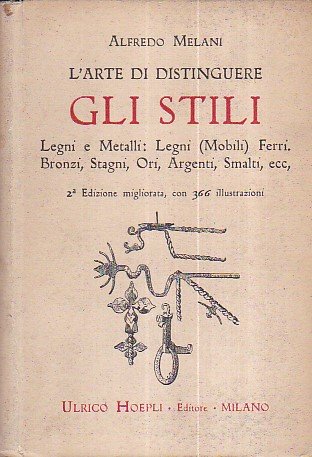 L' arte di distinguere gli stili. Legni e metalli. Legni …
