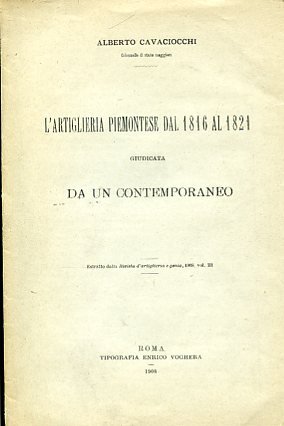 L'artiglieria piemontese dal 1816 al 1821 giudicata da un contemporaneo. …