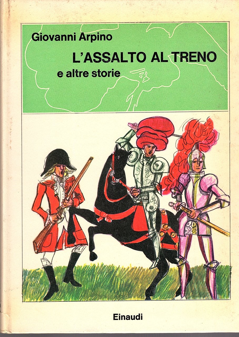 L' assalto al treno e altre storie. Disegni di Renata …