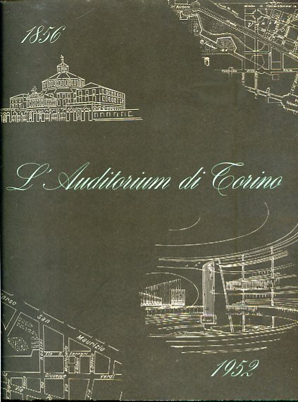 L'Auditorium di Torino. 1856 - 1952